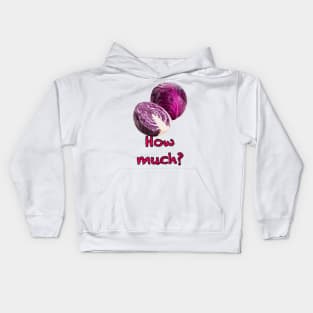 Red cabbage, how much? Red cabbage, no idea! Kids Hoodie